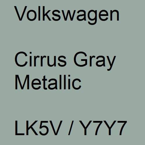 Volkswagen, Cirrus Gray Metallic, LK5V / Y7Y7.